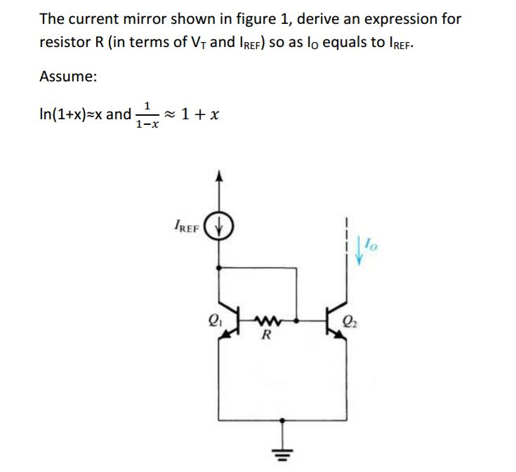 Solved The current mirror shown in figure 1, derive an | Chegg.com