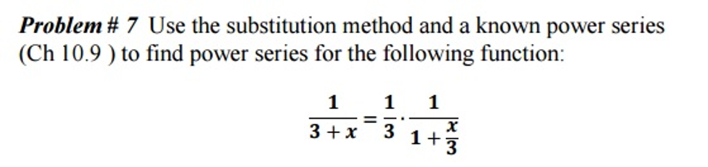 Solved Use the substitution method and a known power series | Chegg.com