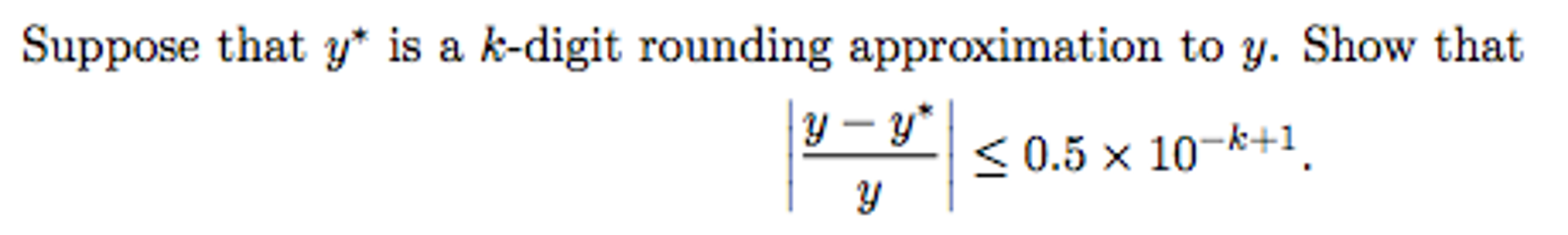 Solved Suppose that y* is a k-digit rounding approximation | Chegg.com
