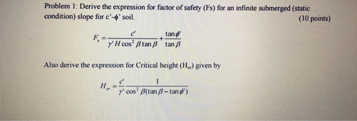 Solved Derive the expression for factor of safety (Fs) for | Chegg.com