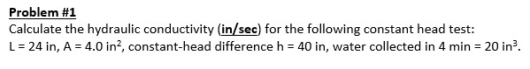 Solved Problem #1 Calculate the hydraulic conductivity | Chegg.com