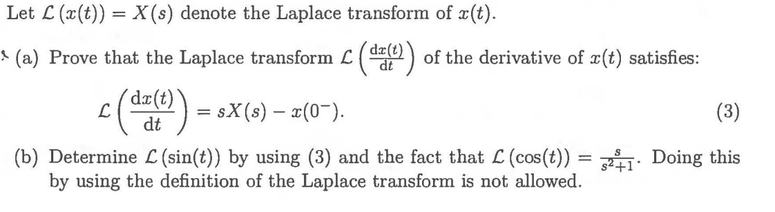 Solved Let L (x(t)) = X(s) denote the Laplace transform of | Chegg.com