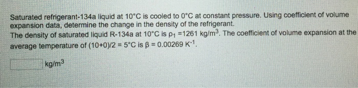 solved-saturated-refrigerant-134a-liquid-at-10-degree-c-is-chegg