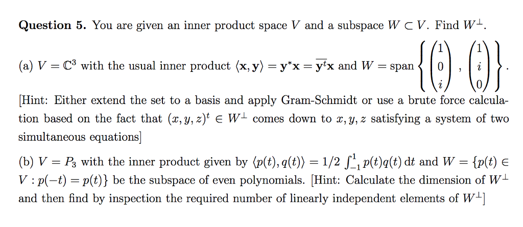 Solved Question 5. You are given an inner product space V | Chegg.com