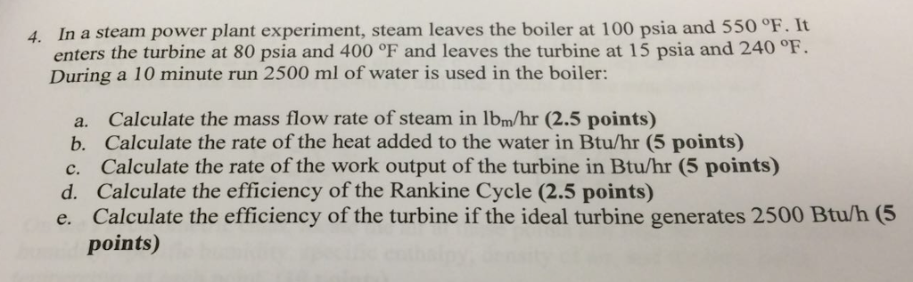 Solved In A Steam Power Plant Experiment Steam Leaves The Chegg Solved In A Steam Power Plant Experiment Steam Leaves The Chegg