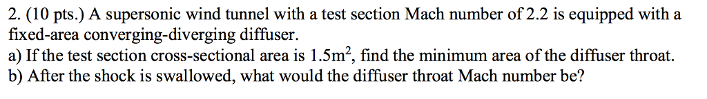 Solved 2. (10 pts.) A supersonic wind tunnel with a test | Chegg.com