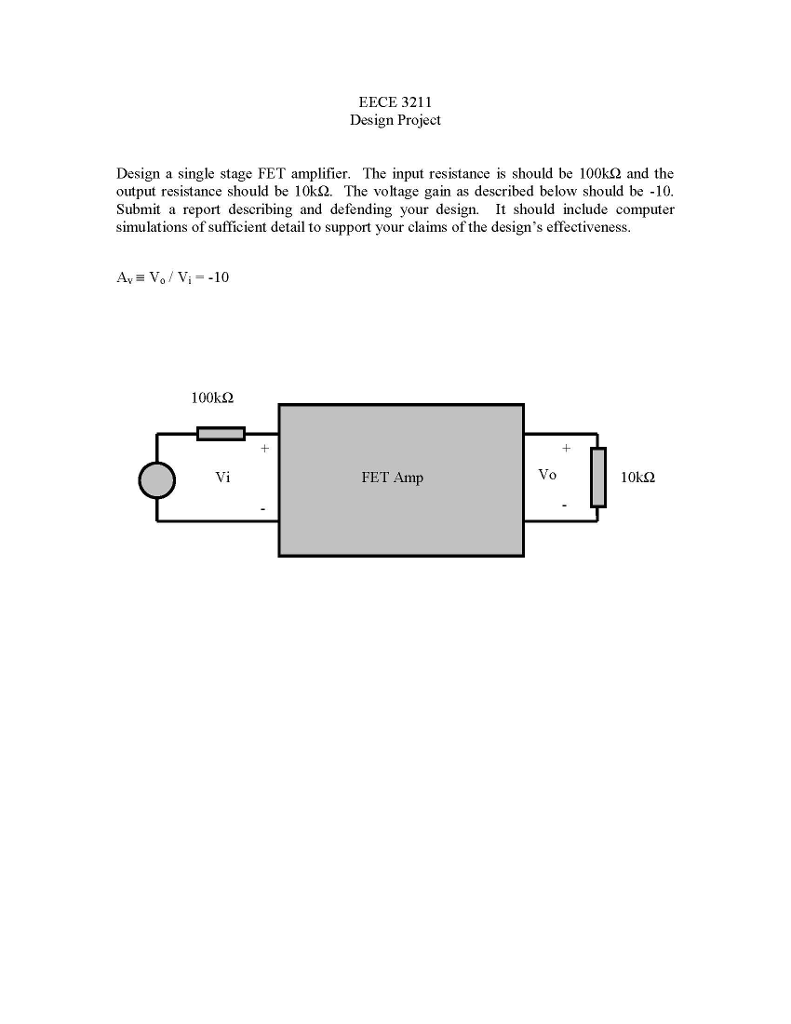 Solved Design a single stage FET amplifier. The input | Chegg.com