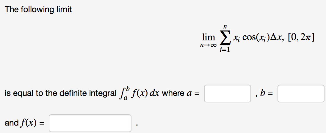 Solved The Following Limit Is Equal To The Definite Integral | Chegg.com