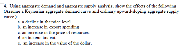 Solved 4. Using Aggregate Demand And Aggregate Supply | Chegg.com