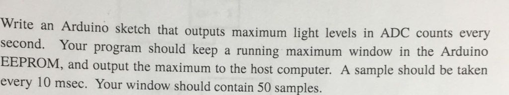 Solved Write an Arduino sketch that outputs maximum light | Chegg.com