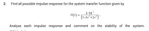 Solved 2. Find all possible impulse response for the system | Chegg.com