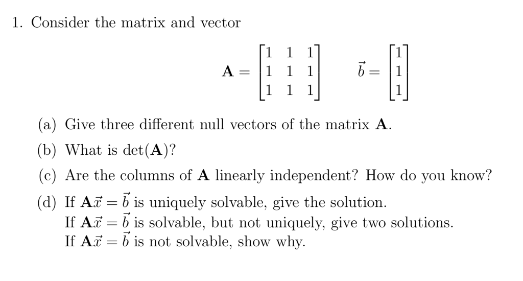 Solved 1. Consider the matrix and vector A- 1 1 1 a) Give | Chegg.com