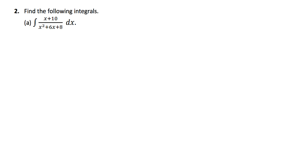 solved-find-the-following-integrals-integral-x-10-x-2-chegg