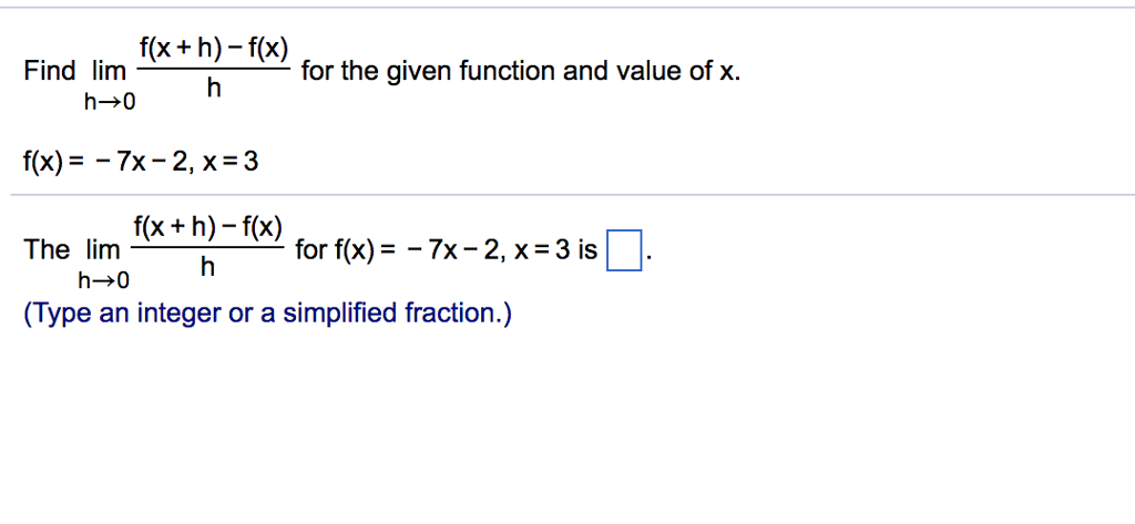 Solved Find lim for the given function and value of x. h→0 | Chegg.com