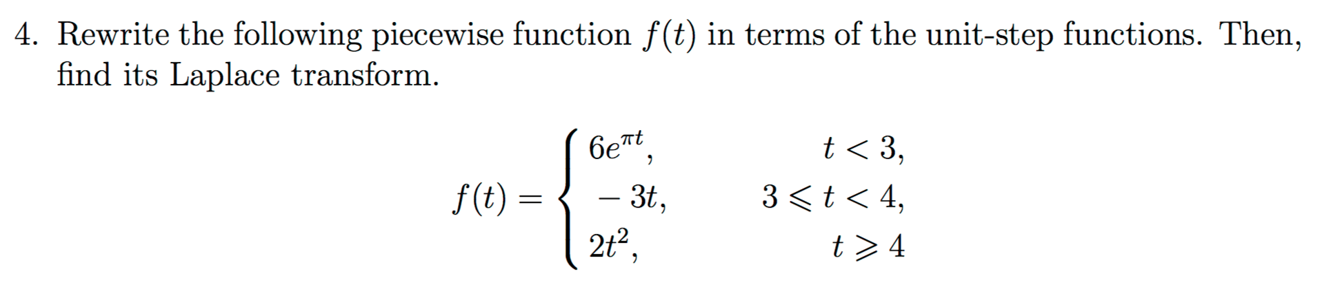 Solved Rewrite the following piecewise function f(t) in | Chegg.com