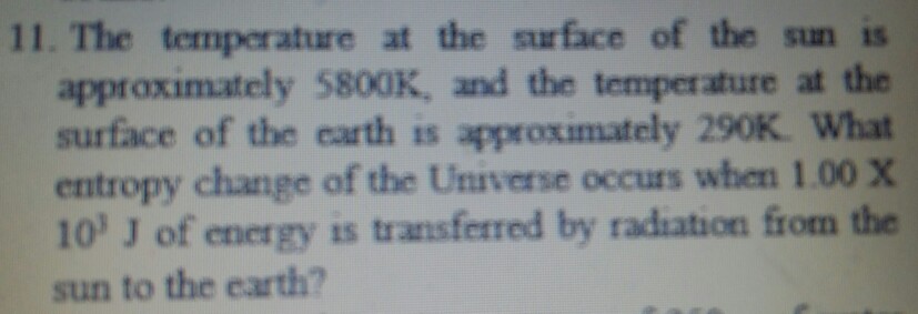 Solved 11. The temperature at the surface of the sun is | Chegg.com