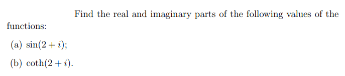 Solved Find the real and imaginary parts of the following | Chegg.com