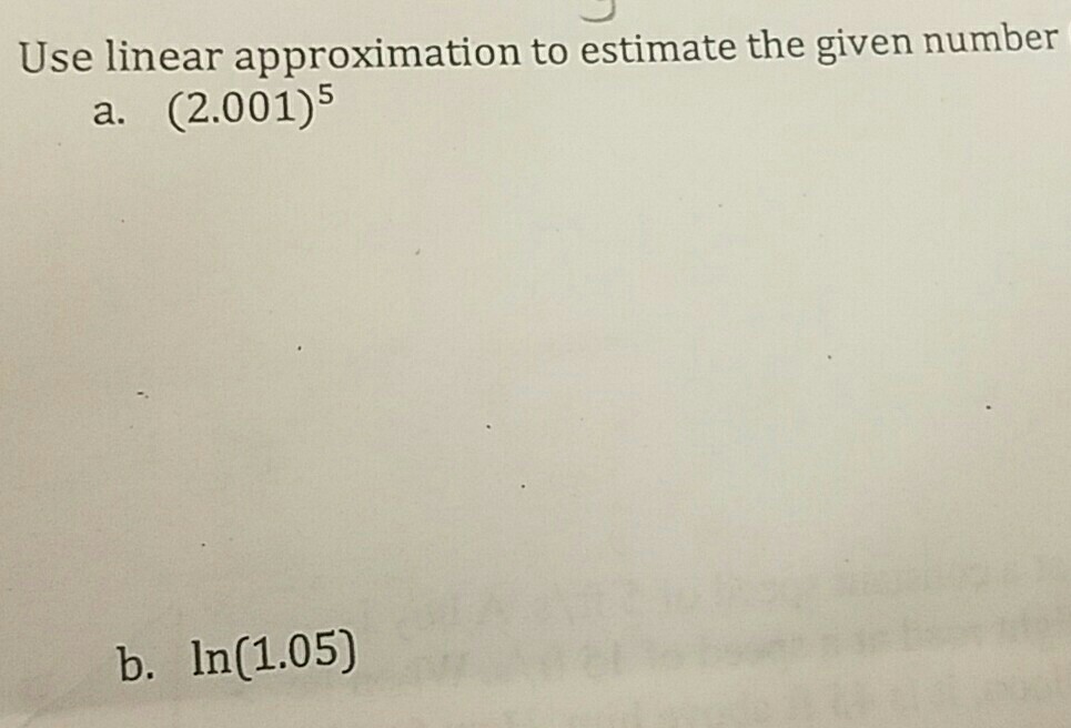 Solved Use linear approximation to estimate the given number | Chegg.com
