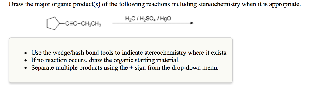 Solved priate cluding stereoche H20/H2SO4/Hgo CEC-CH2CH3 Use | Chegg.com