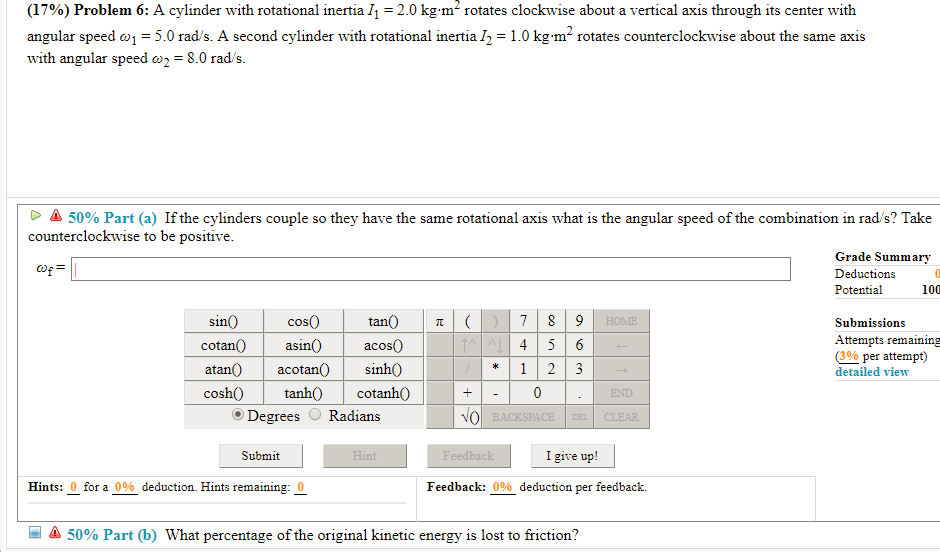 Solved (17%) Problem 6: A cylinder with rotational | Chegg.com