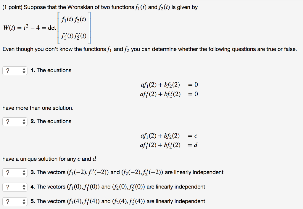 Solved 1 Point Suppose That The Wronskian Of Two Functions 2059