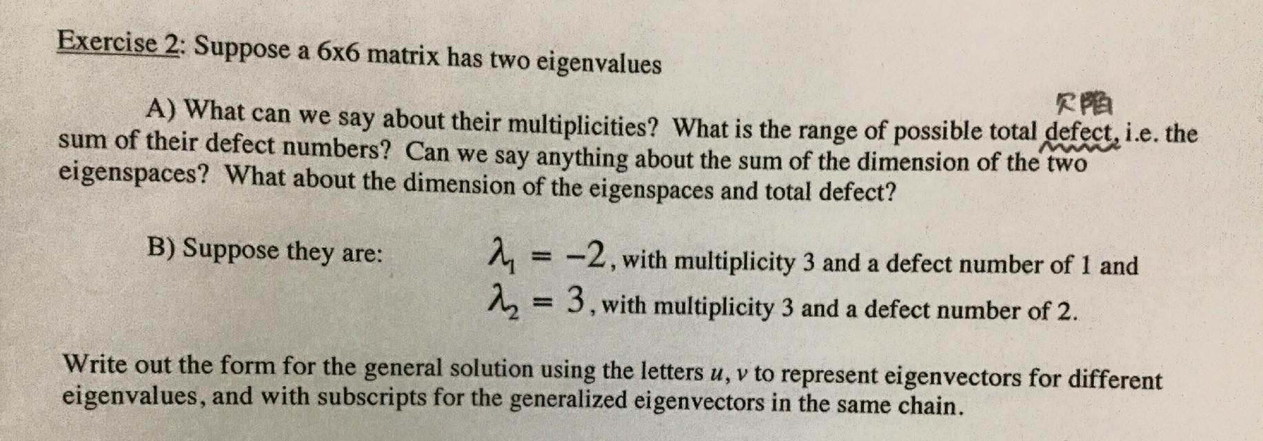 Solved (2) Suppose a 6x6 matrix has two eigenvalues (B) | Chegg.com