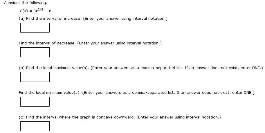 Solved Consider The Following. B(x) = 3x^2/3 - X (a) Find | Chegg.com