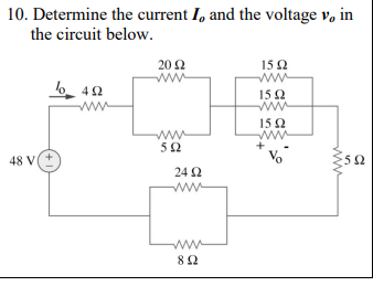 Solved 10. Determine the current I, and the voltage v, in | Chegg.com