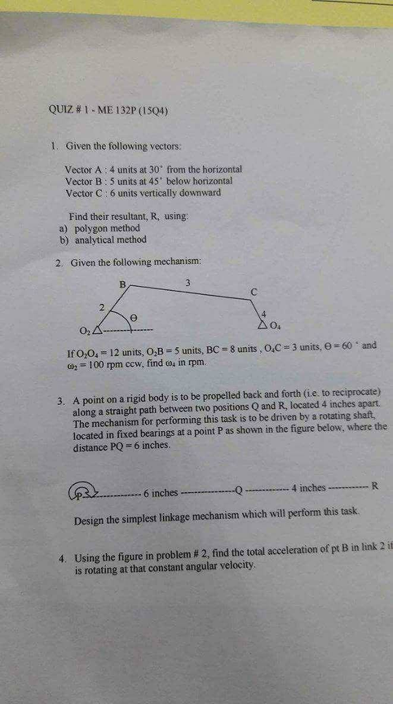 Solved QUIZ # 1-ME I 32P ( 1 SQ4) 1. Given the following | Chegg.com