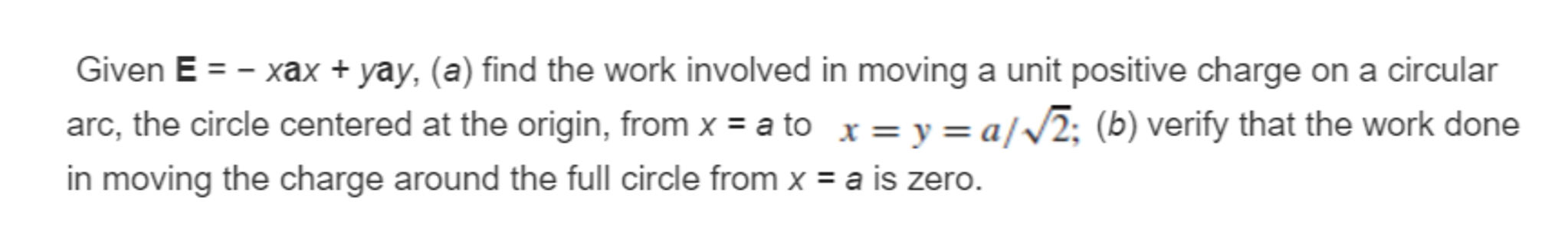 Solved Given E = - xax + yay, find the work involved in | Chegg.com