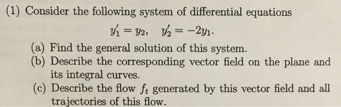Solved Consider the following system of differential | Chegg.com
