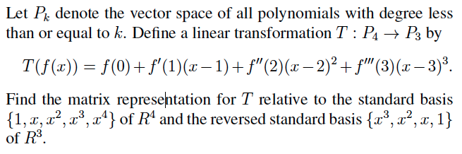 Solved Find The Matrix Representation For T Relative To The | Chegg.com