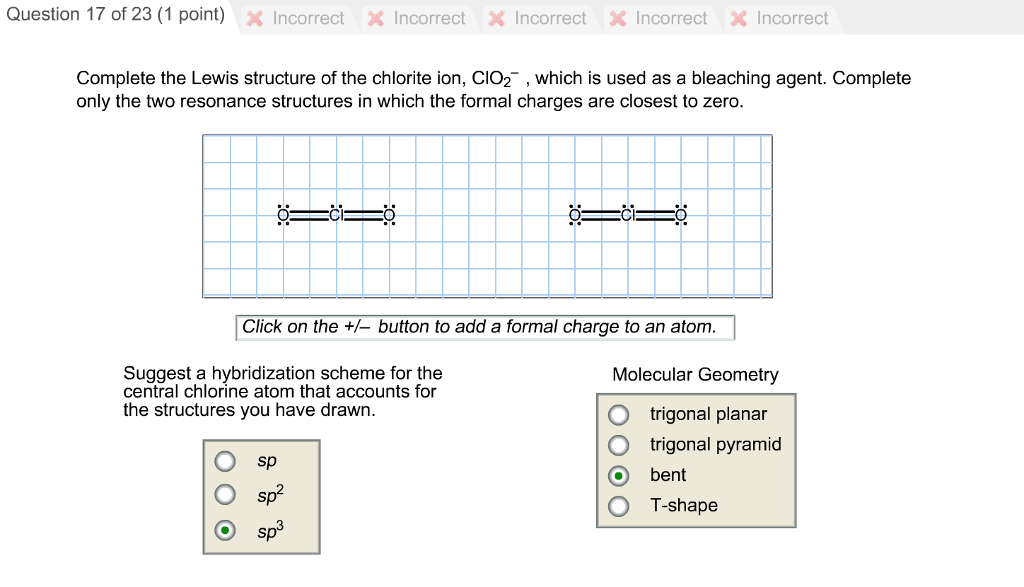 Solved Complete the Lewis structure of the chlorite ion,