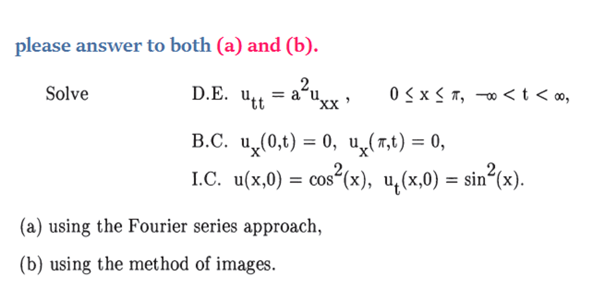 Solved Solve D.E. u_tt = a^2_u_xx, 0 lessthan or equal to x Chegg
