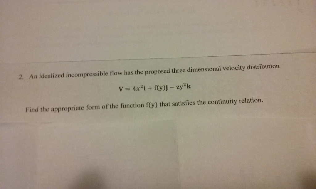 Solved An idealized incompressible flow has the proposed | Chegg.com