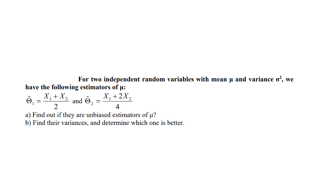Solved For two independent random variables with mean ? and | Chegg.com