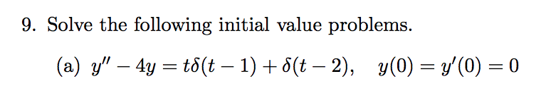 Solved 9. Solve the following initial value problems. | Chegg.com