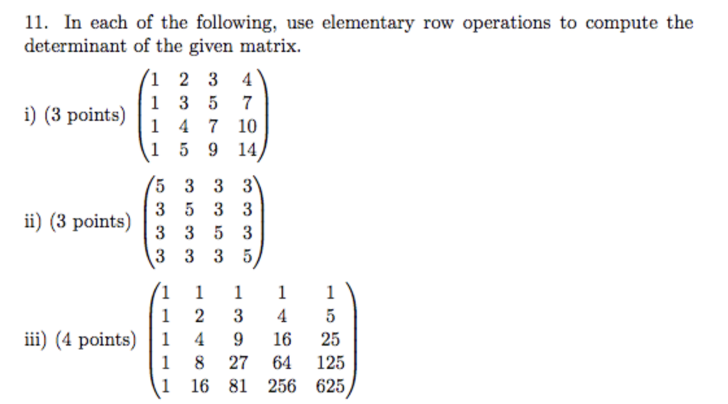 Solved 11. In each of the following use elementary row Chegg