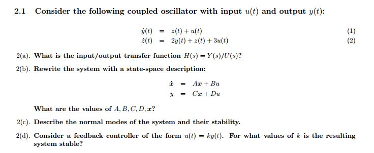 Solved Consider the following coupled oscillator with input | Chegg.com