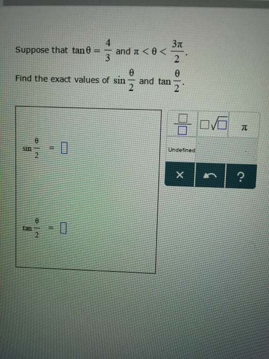 Solved Suppose that tan Theta = 4/3 and pi