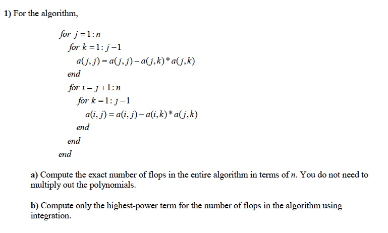 Solved For the algorithm, Compute the exact number of flops | Chegg.com