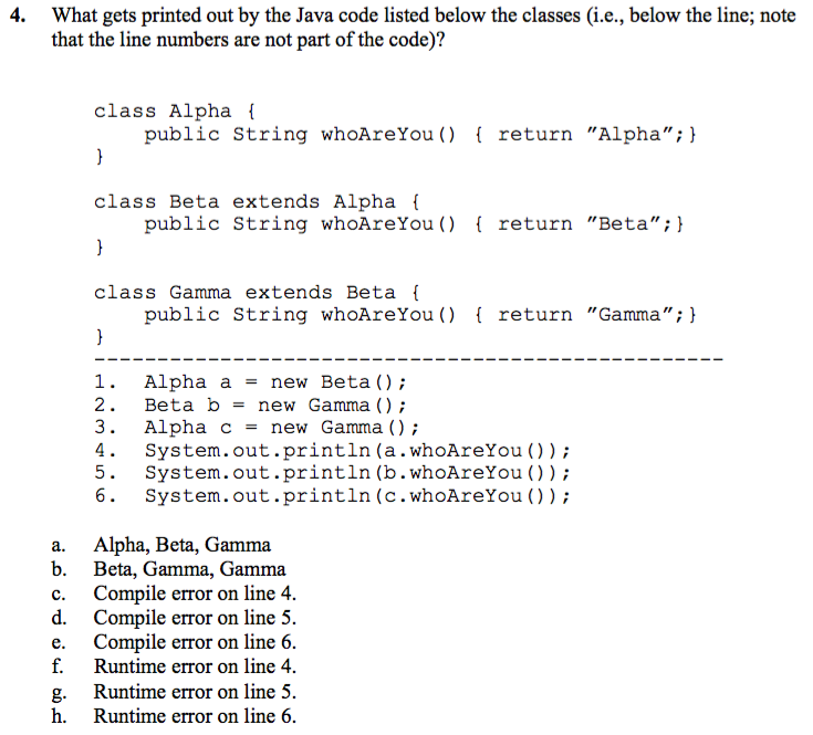 Solved What gets printed out by the Java code listed below
