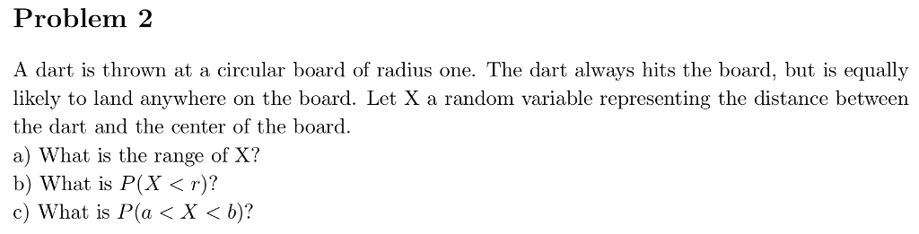 Solved A dart is thrown at a circular board of radius one. | Chegg.com