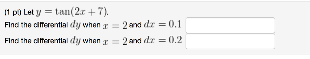 Solved 1 Pt Let Y Tan 2x 7 Find The Differential Dy Chegg