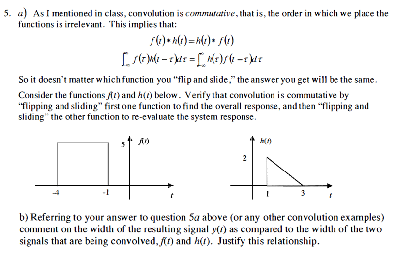 Solved 5 a) As I mentioned in class, convolution is | Chegg.com