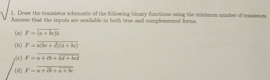 Solved Draw the transistor schematic of the following binary | Chegg.com