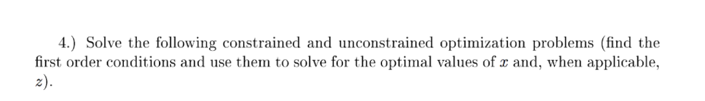 Solved 4 Solve The Following Constrained And Unconstrained Chegg Solved 4 Solve The Following Constrained And Unconstrained Chegg