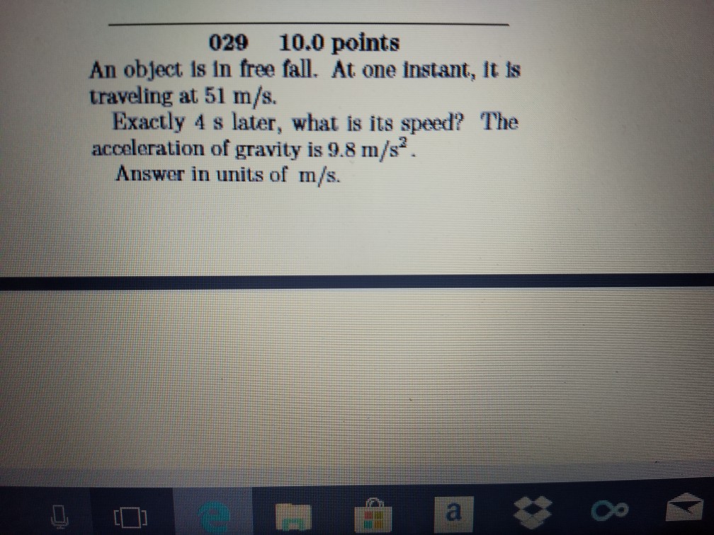 Solved 029 10.0 points An object is in free fall. At one | Chegg.com