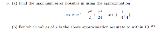 Maximum Error In Math Solved 6. (a) Find the maximum error possible in using the | Chegg.com