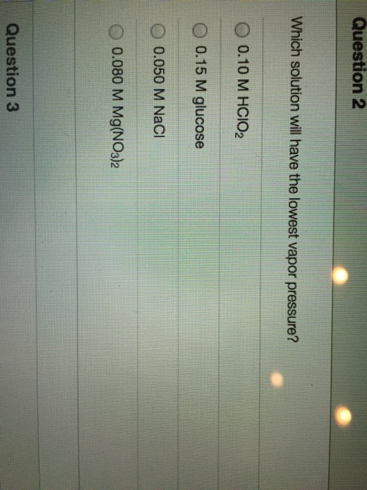 solved-which-solution-will-have-the-lowest-vapor-pressure-chegg
